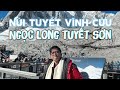 Khám phá ngọn núi tuyết vĩnh cửu Ngọc Long Tuyết Sơn ở Trung Quốc | Du Hí