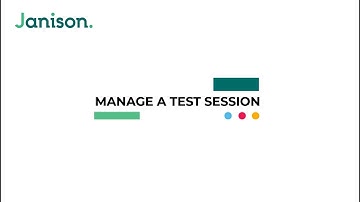 Learn how manage a Janison Insights test session