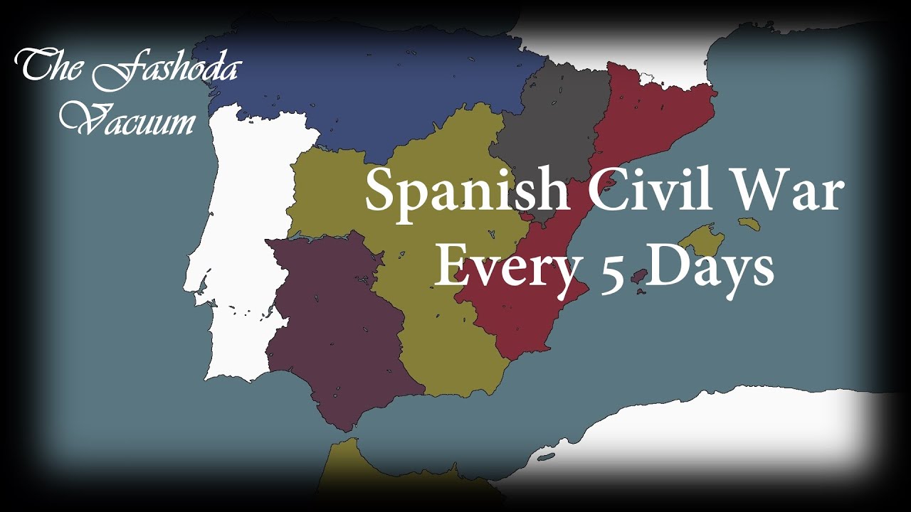 The Spanish Civil War | Fashoda Vacuum | 1936-1939 | Every 5 Days