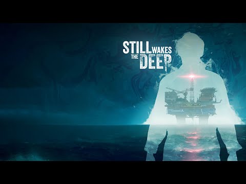 Still Wakes the Deep / Прохождение # 2