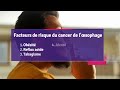 Cdhf talks du cancer de lsophage partie 2 facteurs de risqu