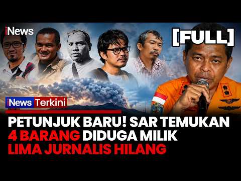 [FULL] Update Terbaru! SAR Temukan 4 Barang Diduga Milik Jurnalis Hilang, Identifikasi Dilakukan