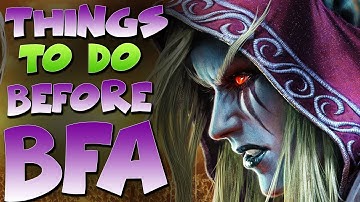 WoW Alt Guide - Things to do before Battle for Azeroth