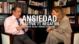 Ansiedad positiva VS Ansiedad negativa | Enrique Rojas