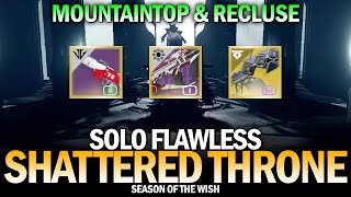 Solo Flawless Shattered Throne w/ Mountaintop & Recluse [Destiny 2]