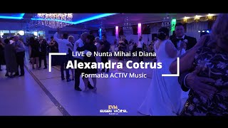 Alexandra Cotrus // Formatia Activ Music // Nunta Mihai si Diana // LIVE // 2021 // 4K