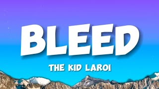 The Kid LAROI - BLEED (Lyrics)