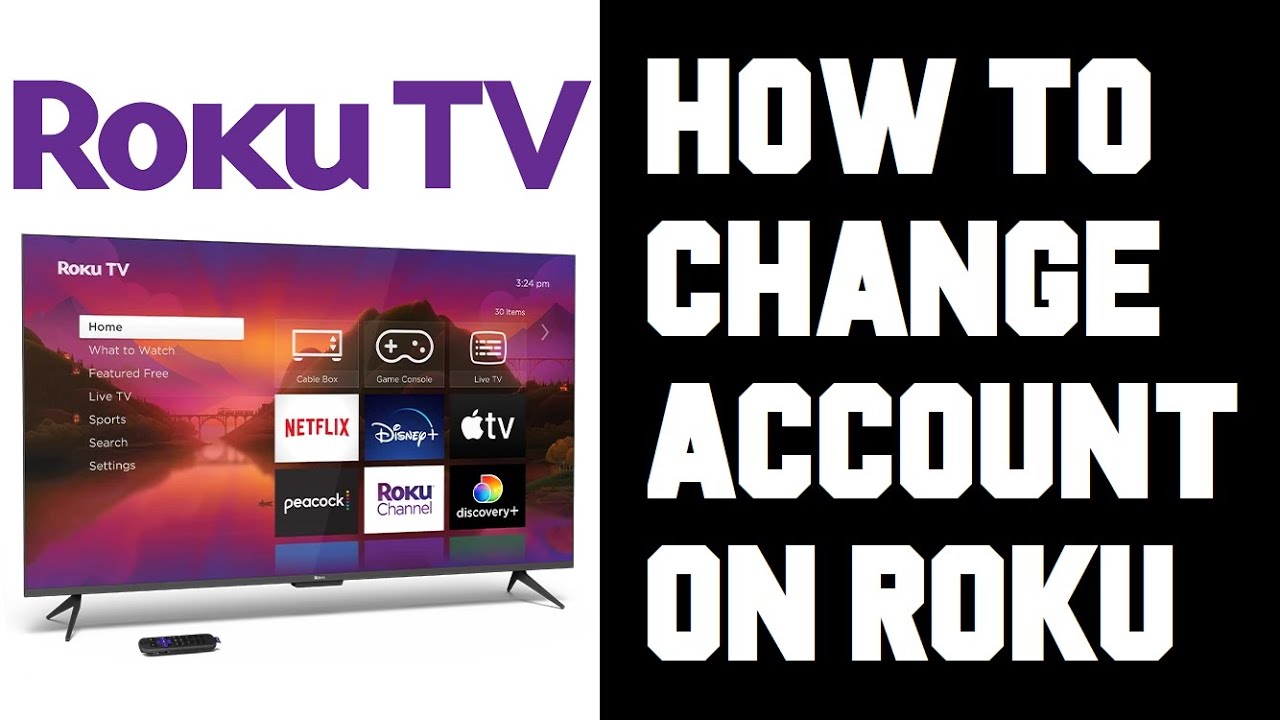 Roku TV How To Change Account How To Link Roku Account On Roku TV