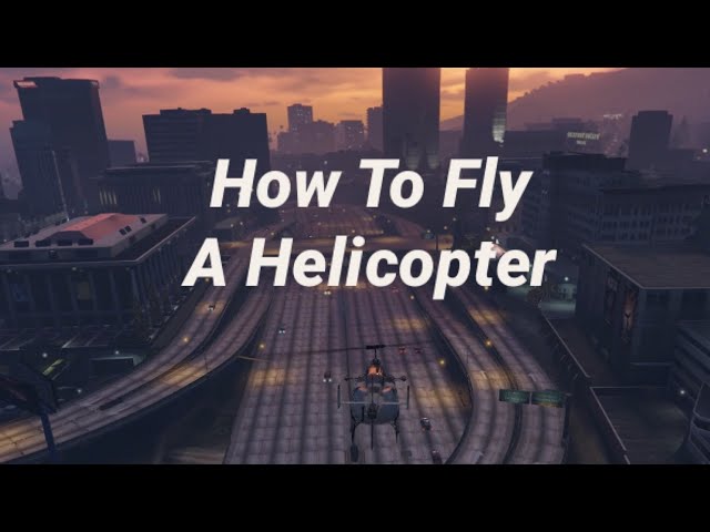 3 Formas de Pilotar Helicópteros na Série GTA - wikiHow