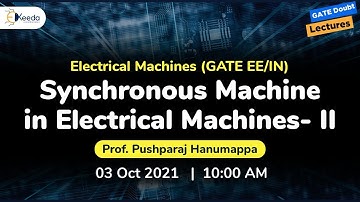 Electrical Machines - Synchronous machine in Electrical Machines- II | 3 October | 10 AM