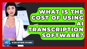 What Is the Cost of Using AI Transcription Software? | AI SaaS Software Explained News