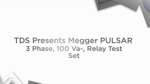 TDS Presents Megger PULSAR, 3 Phase Relay Test Set