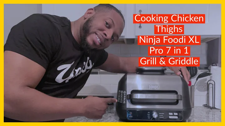 Cooking Chicken Thighs in the Ninja Foodi XL Pro 7 in 1 Grill & Griddle