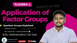 Application of Factor Groups | Quotient Groups Explained with Examples | Algebra-I | B.Sc 1st Year