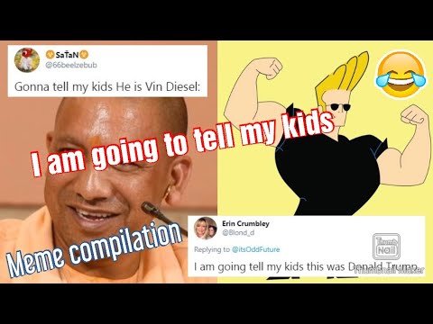 I Am Going To Tell My Kids This Was Meme Compilation Youtube