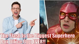 The Flash Is the Biggest Superhero Box Office Flop EVER!!