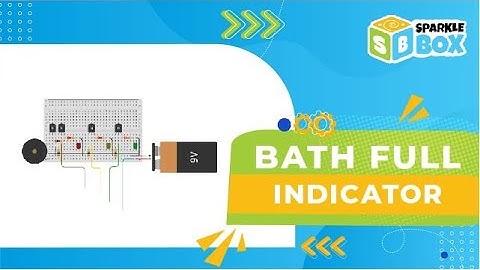 Bath Full Indicator | Sparklebox Robotics Kit | Easy Robotics Projects | Sparkle Box