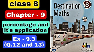 Class 8 destination math | chapter 9 | percentage and its application | Ex 9.3 (Q.12 and 13)
