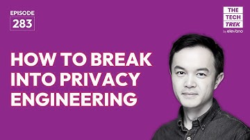 How to Break Into Privacy Engineering