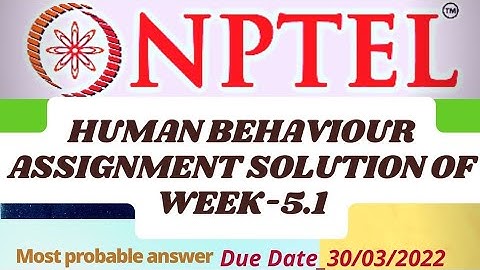 #nptel, human behavior assignment solution of week 5.1,nptel human behavior assignment solution,