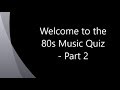 80s Music Quiz - Name That Tune - Party Game  (part 2)