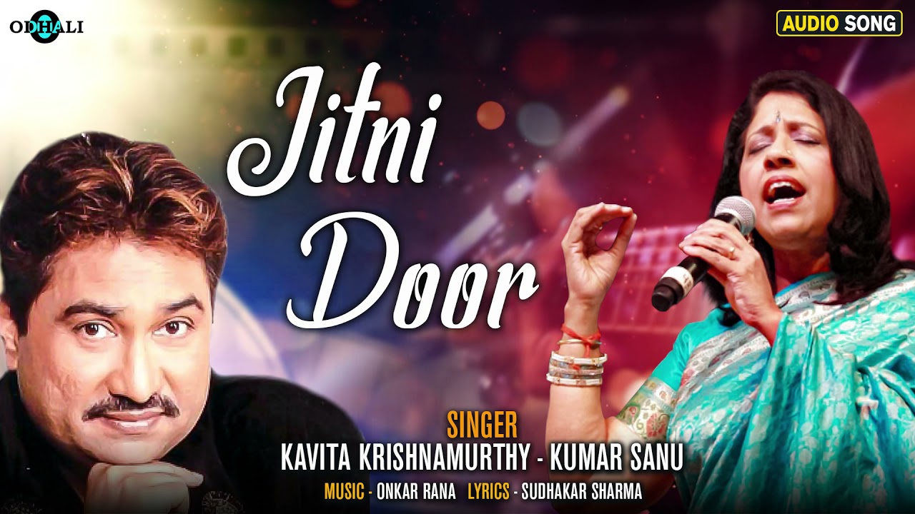 Jitni Door | Kumar Sanu, Kavita Krishnamurthy | Sudhakar Sharma | 90'S Romantic Love Songs | Hits