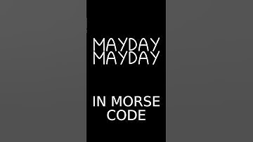 MAYDAY MAYDAY in Morse Code #short