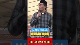 KH Anwar Zahid : malu puasa