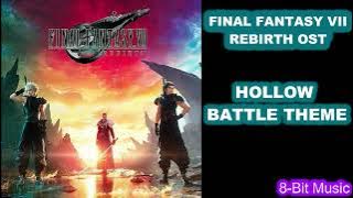 Final Fantasy VII Rebirth OST - Hollow Battle Theme