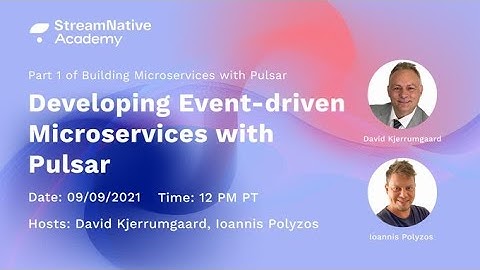 Develop Event-driven Microservices using Apache Pulsar  [1/3]