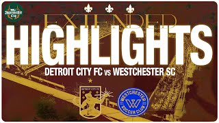 Extended Highlights Detroit City Fc Vs. Westchester Sc Usl Jägermeister Cup