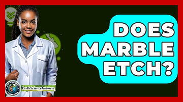 Does Marble Etch? - Earth Science Answers