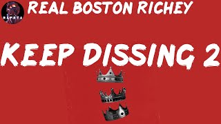 Real Boston Richey - Keep Dissing 2 (Lyrics)