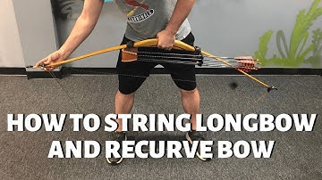 How to String a Recurve Bow and Longbow (Bow Stringing Tutorial)