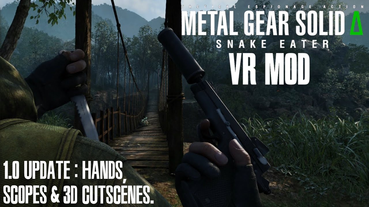 MGS Δ VR Mod - Hands, Scopes & 3D cutscenes - Version 1.0 Released