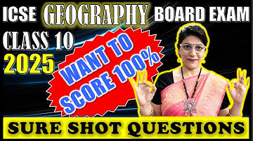 SURE SHOT / PREDICTED QUESTIONS GEOGRAPHY PAPER 2025 | ICSE BOARD 2025 | CLASS 10 | PART 1