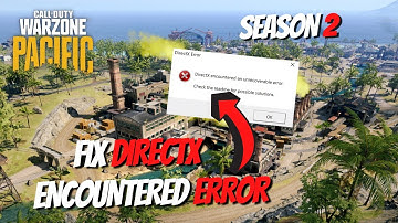 Call Of Duty Warzone : How to Fix DirectX Encountered Error| Pacific Season 2 👈
