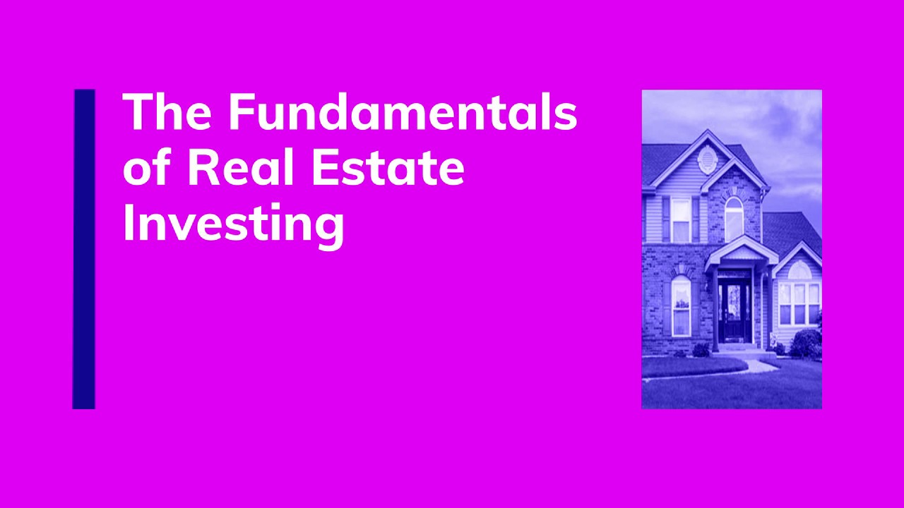 The Fundamentals of Real Estate Investing YouTube