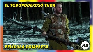 El Todopoderoso Thor | Acción | Aventura | Hd | Película Completa En Español