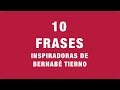 10 Frases Inspiradoras De Bernabé Tierno | Coaching