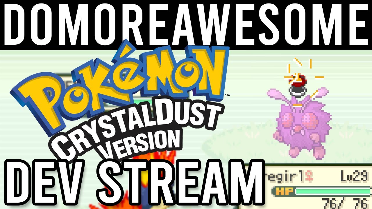 DoMoreAwesome, Sierraffinity, CrystalDust, Pokémon CrystalDust, crystal dus...