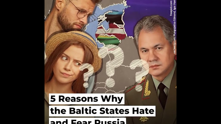 5 Reasons Why the Baltic States Hate and Fear Russia