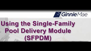 Using the Single Family Pool Delivery Module SFPDM