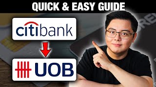 How to Change from Citibank to UOB Malaysia | Step-by-Step Guide