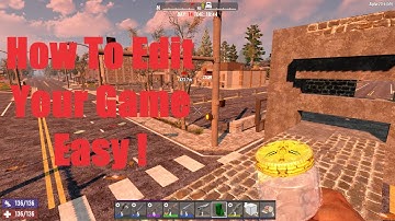 7 Days To Die XML Edit Easy !