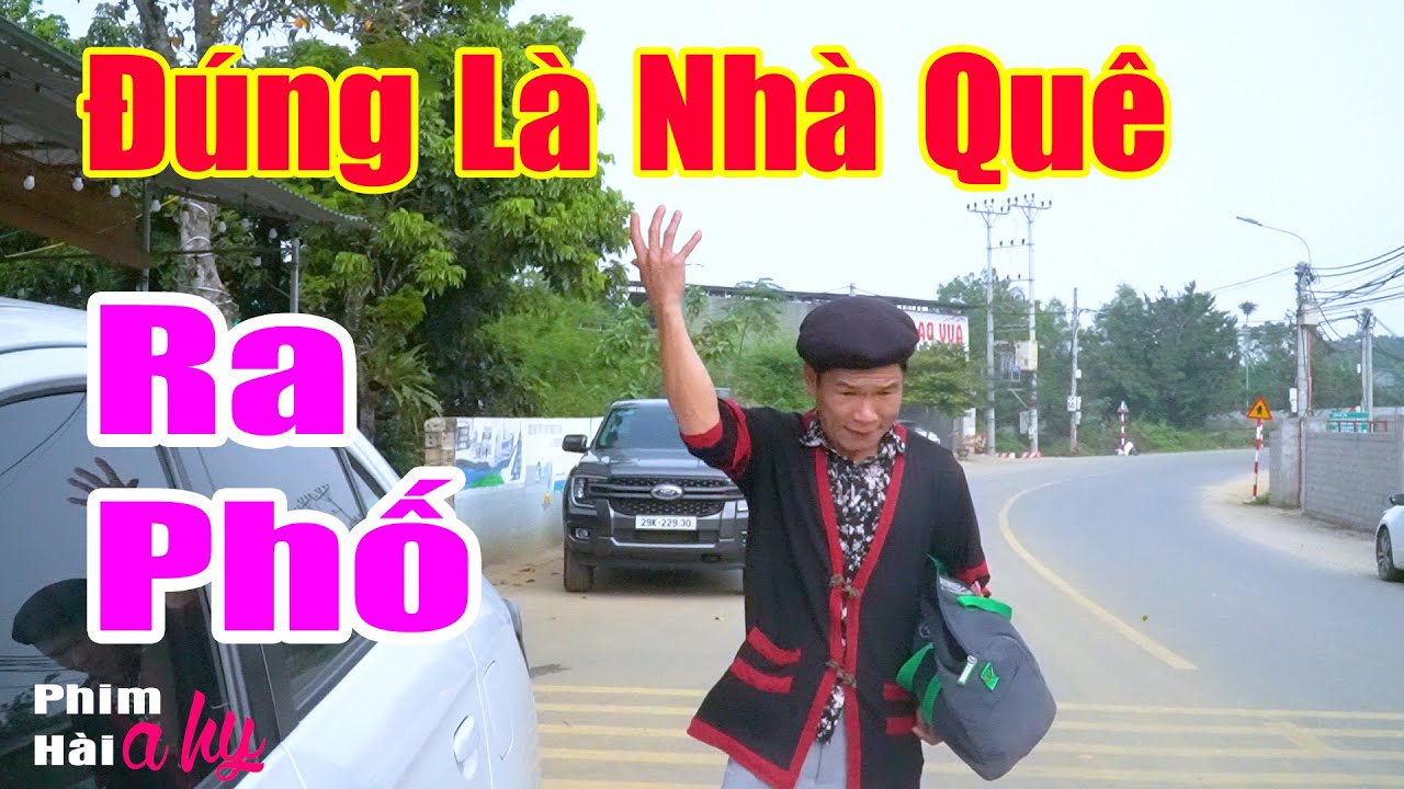 Nhà Quê Ra Phố Còn Ngố Lắm Anh Tộc Ơi - Hài A Hy Mới CỨNG 2024 Cười Sấp Mặt - Hài Ngắn A HY