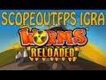 Scopeoutfps igra worms reloaded  imate prijedlog