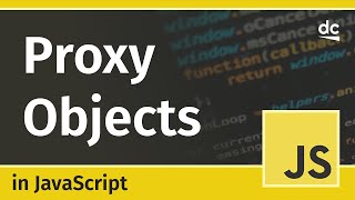 How to use Proxy Objects - JavaScript Tutorial