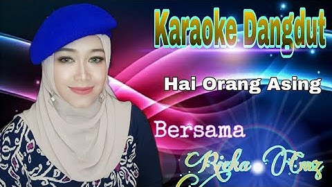 Hai Orang Asing | Rhoma Irama Ft Rita Sugiarto | Karaoke Dangdut Duet Bersama Rieka Cmz