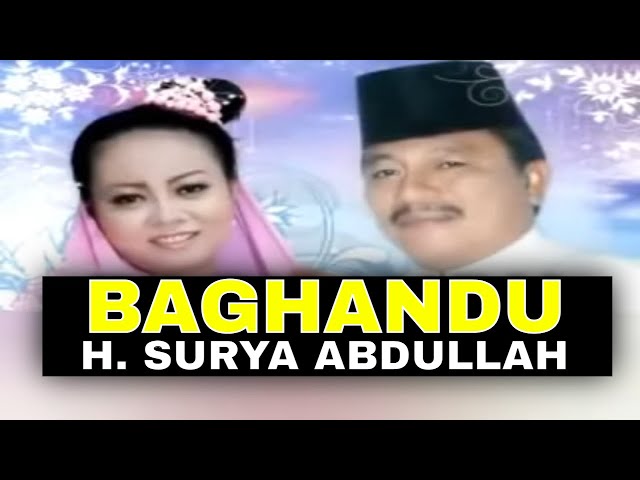 Baghandu - Surya abdullah u0026 Teti aziz - H. SURYA ABDULLAH OFFICIAL (LIVE LAGU OCU BAGHANDU) class=